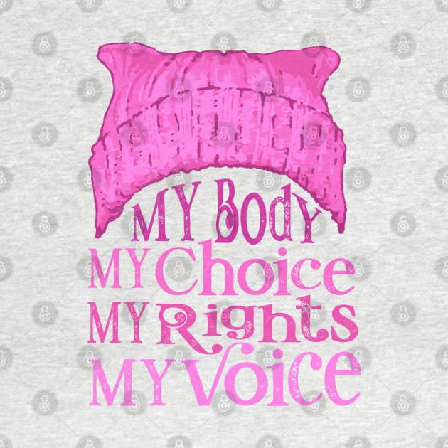 My Body My Choice My Rights My Voice by Jitterfly